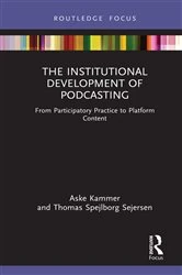 Book cover of The Institutional Development of Podcasting by Aske Kammer