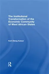 Book cover of The Institutional Transformation of the Economic Community of West African States by Kofi Oteng Kufuor