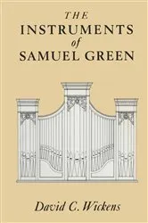 Book cover of The Instruments of Samuel Green by David C Wickens