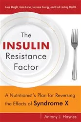 Book cover of The Insulin Resistance Factor by Antony J. Haynes