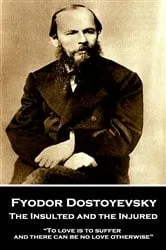 Book cover of The Insulted and the Injured by Fyodor Dostoyevsky