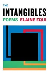 Book cover of The Intangibles by Elaine Equi