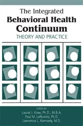 Book cover of The Integrated Behavioral Health Continuum by Laurel J. Kiser