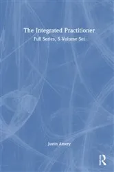 Book cover of The Integrated Practitioner by Justin Amery