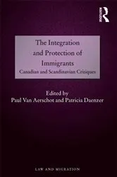 Book cover of The Integration and Protection of Immigrants by Unknown
