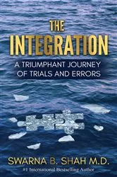 Book cover of The Integration by Swarna B Shah M.D.