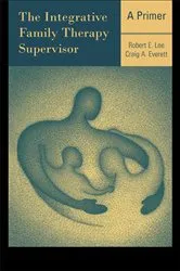 Book cover of The Integrative Family Therapy Supervisor: A Primer by Unknown