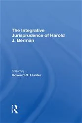 Book cover of The Integrative Jurisprudence Of Harold J. Berman by Howard O Hunter