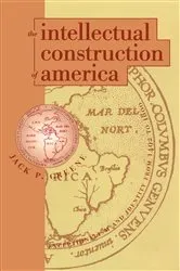 Book cover of The Intellectual Construction of America by Unknown