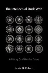 Book cover of The Intellectual Dark Web by Jamie Q Roberts