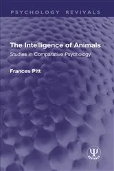 Book cover of The Intelligence of Animals by Frances Pitt