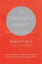 Book cover of The Intelligent Heart by Dzigar Kongtrul