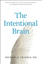 Book cover of The Intentional Brain by Michael R. Trimble
