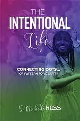 Book cover of The Intentional Life by S. Michelle Ross