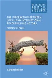 Book cover of The Interaction Between Local and International Peacebuilding Actors by Sara Hellmüller