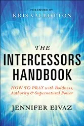 Book cover of The Intercessors Handbook by Jennifer Eivaz