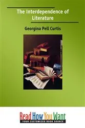 Book cover of The Interdependence of Literature by Georgina Pell Curtis