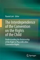 Book cover of The Interdependence of the Convention on the Rights of the Child by Naomi Lott
