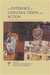 Book cover of The Interface of Language, Vision, and Action by John Henderson
