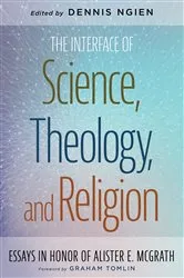 Book cover of The Interface of Science, Theology, and Religion by Unknown
