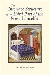 Book cover of The Interlace Structure of the Third Part of the Prose Lancelot by Frank Brandsma