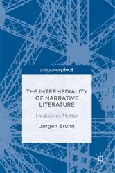 Book cover of The Intermediality of Narrative Literature by Jørgen Bruhn
