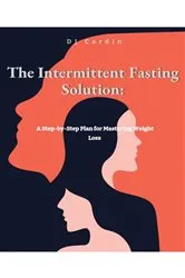 Book cover of The Intermittent Fasting Solution by Unknown