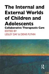 Book cover of The Internal and External Worlds of Children and Adolescents by Lesley Day