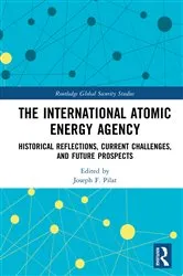 Book cover of The International Atomic Energy Agency by Unknown
