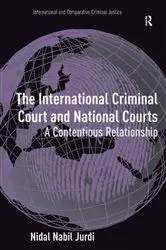 Book cover of The International Criminal Court and National Courts by Nidal Nabil Jurdi