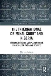 Book cover of The International Criminal Court and Nigeria by Muyiwa Adigun