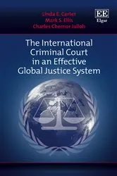 Book cover of The International Criminal Court in an Effective Global Justice System by Linda E. Carter