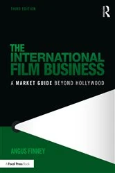 Book cover of The International Film Business (3rd ed.) by Angus Finney