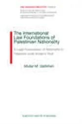 Book cover of The International Law Foundations of Palestinian Nationality by Mutaz M. Qafisheh