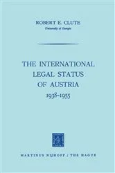 Book cover of The International Legal Status of Austria 1938–1955 by Robert E. Clute