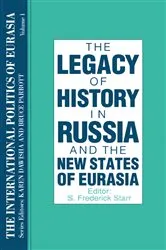 Book cover of The International Politics of Eurasia: v. 1: The Influence of History by S. Frederick Starr