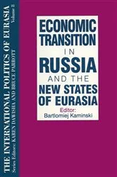 Book cover of The International Politics of Eurasia: v. 8: Economic Transition in Russia and the New States of Eurasia by S. Frederick Starr