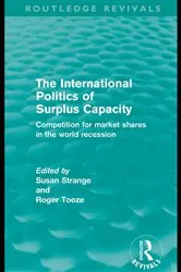 Book cover of The International Politics of Surplus Capacity (Routledge Revivals) by Susan Strange