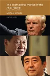 Book cover of The International Politics of the Asia-Pacific (4th ed.) by Michael Yahuda