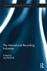 Book cover of The International Recording Industries by Lee Marshall