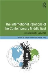 Book cover of The International Relations of the Contemporary Middle East by Tareq Y. Ismael
