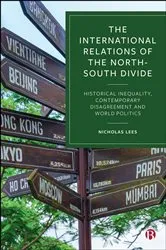 Book cover of The International Relations of the North–South Divide by Nicholas Lees