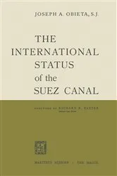 Book cover of The International Status of the Suez Canal by Joseph A. Obieta