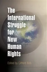 Book cover of The International Struggle for New Human Rights by Clifford Bob