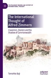 Book cover of The International Thought of Alfred Zimmern by Tomohito Baji