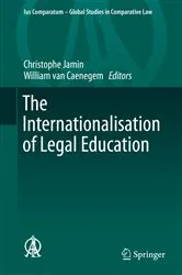 Book cover of The Internationalisation of Legal Education by Christophe Jamin
