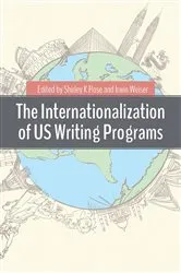 Book cover of The Internationalization of US Writing Programs by Shirley K Rose