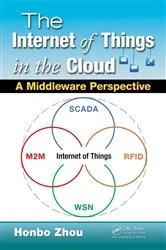 Book cover of The Internet of Things in the Cloud by Honbo Zhou