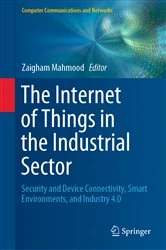Book cover of The Internet of Things in the Industrial Sector by Zaigham Mahmood