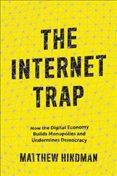 Book cover of The Internet Trap by Matthew Hindman
